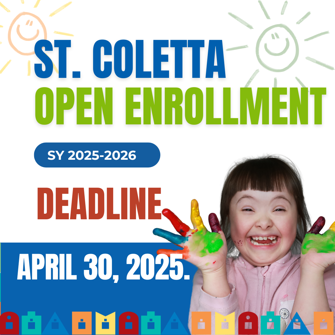 St. Coletta open enrollment deadline April 30, 2025.
